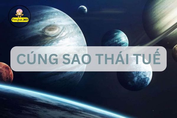 cúng sao Thái Tuế chuẩn nhất cho năm Quý Mão 2023