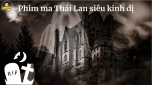 Phim ma Thai Lan sieu kinh di