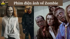 phim dien anh ve Zombie