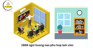 1968 ngoi huong nao phu hop lam viec