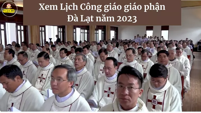 Xem Lịch Công Giáo Giáo Phận Đà Lạt Năm 2023