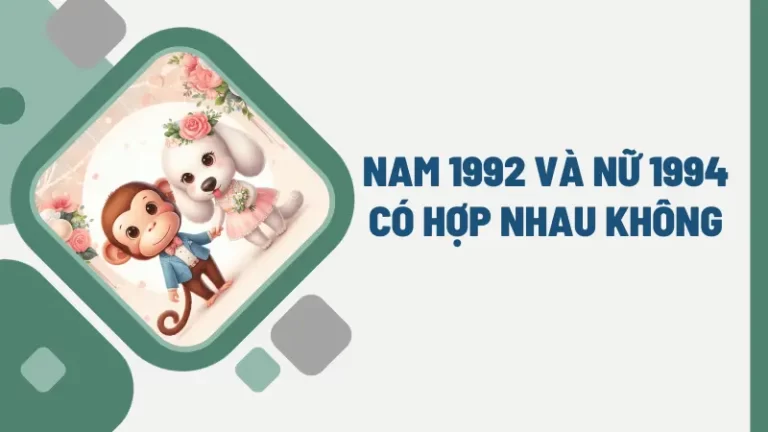 Nam 1992 Và Nữ 1994 Có Hợp Nhau Không?