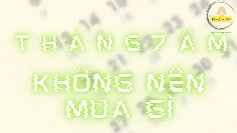 Tháng 7 âm không nên mua gì?