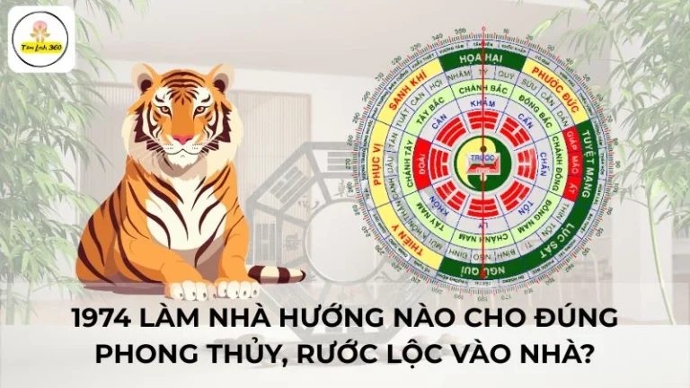 1974 Làm Nhà Hướng Nào Cho Đúng Phong Thủy, Rước Lộc Vào Nhà?