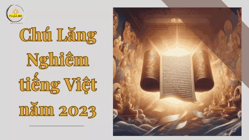 Chú Lăng Nghiêm tiếng Việt, tiếng Phạn giảng giải có phụ đề năm 2023