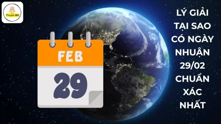 Lý giải tại sao có ngày nhuận 29/02 chuẩn xác nhất