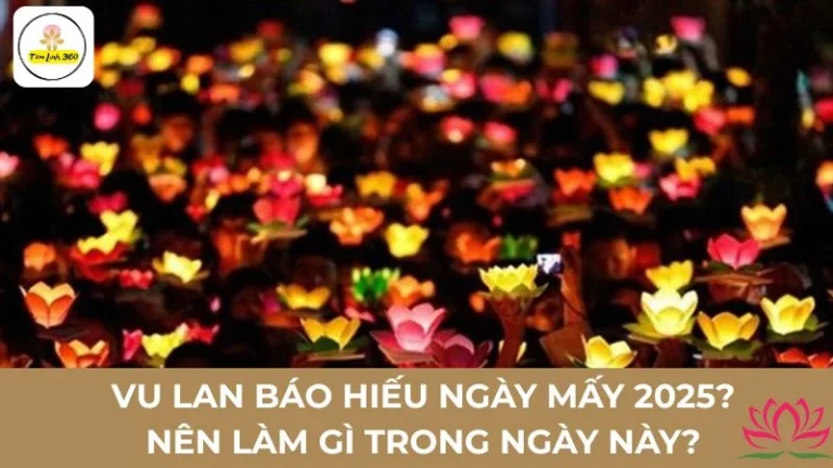 Vu Lan Báo Hiếu Ngày Mấy 2025? Nên Làm Gì Trong Ngày Này?
