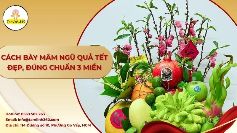 Cách bày mâm ngũ quả đẹp mắt ngày Tết